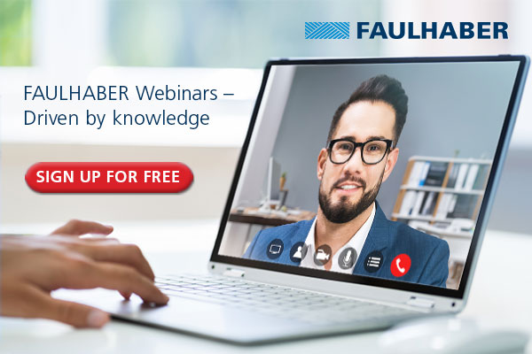 FAULHABER lancia una nuova serie di Webinar